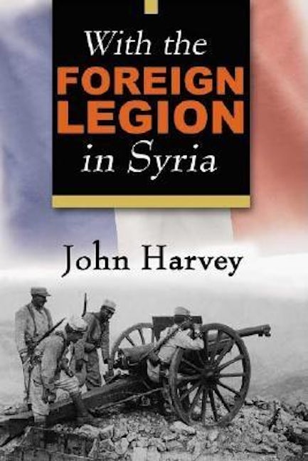 Book cover image for With the Foreign Legion in Syria ISBN: 9780941936811